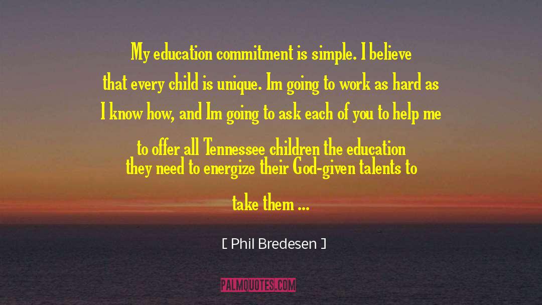 My Education quotes by Phil Bredesen