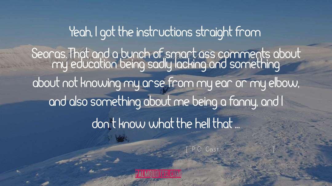 My Education quotes by P.C. Cast