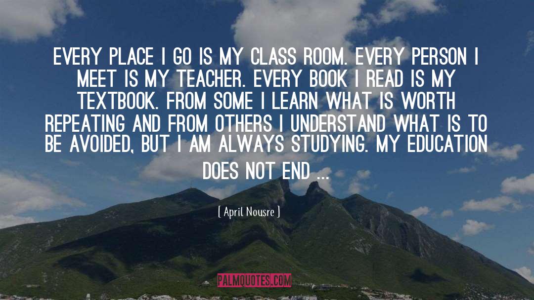 My Education quotes by April Nousre