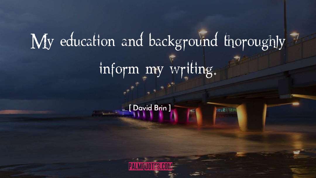 My Education quotes by David Brin