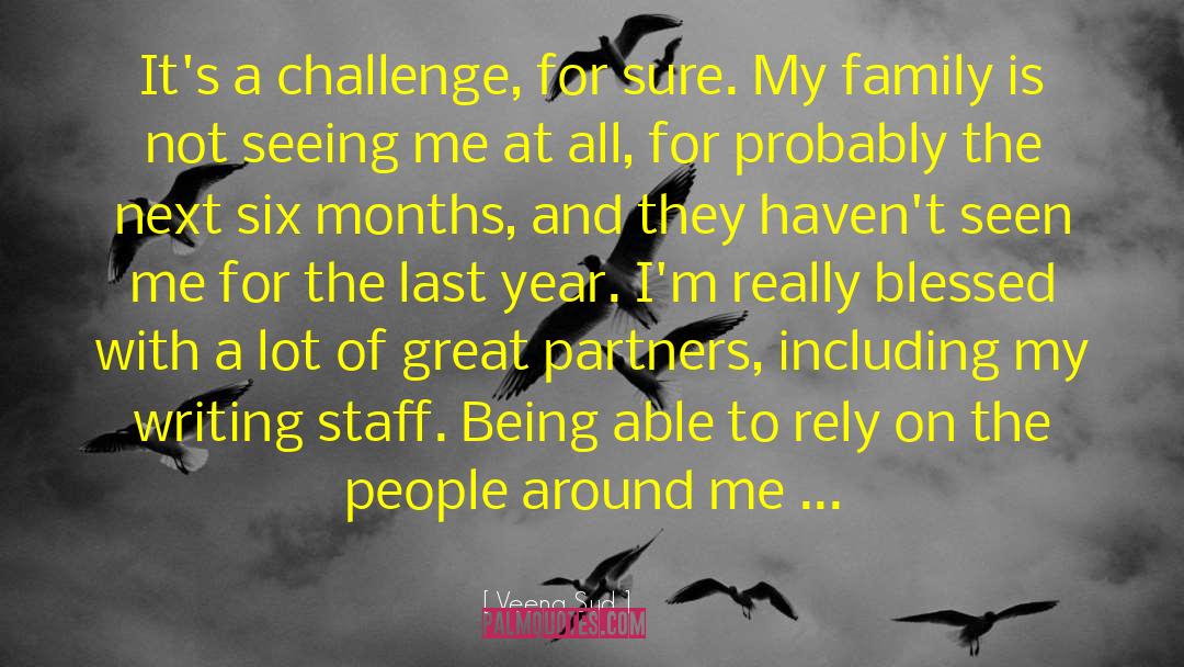 My Family Is My quotes by Veena Sud