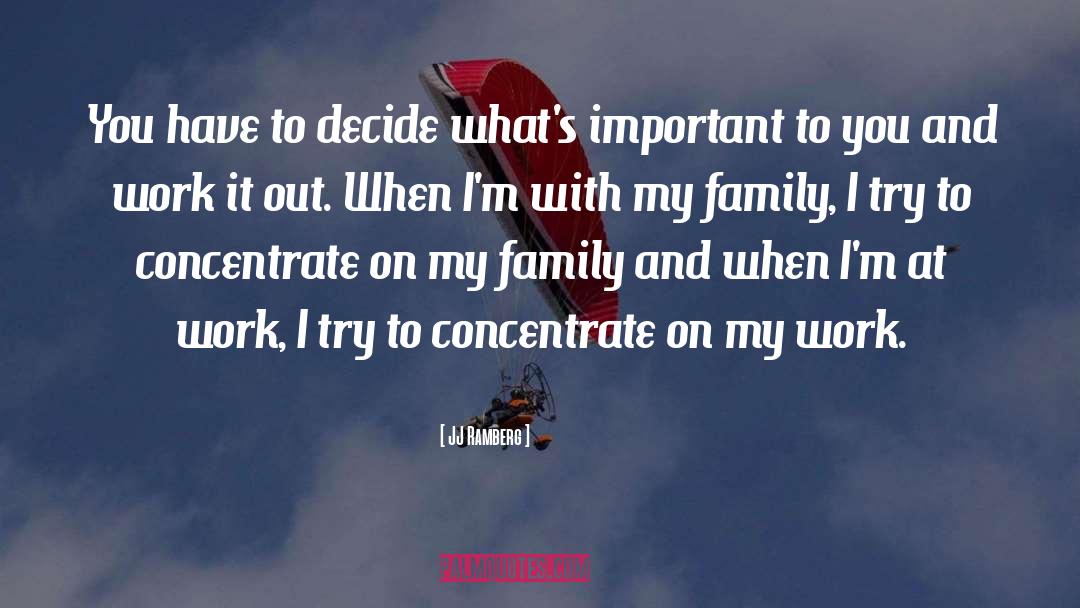 My Family quotes by JJ Ramberg