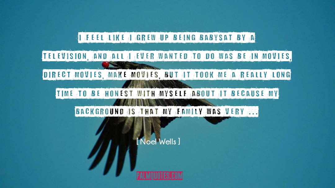 My Family quotes by Noel Wells