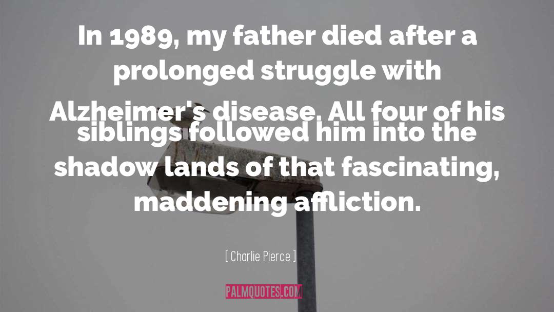 My Father Died quotes by Charlie Pierce
