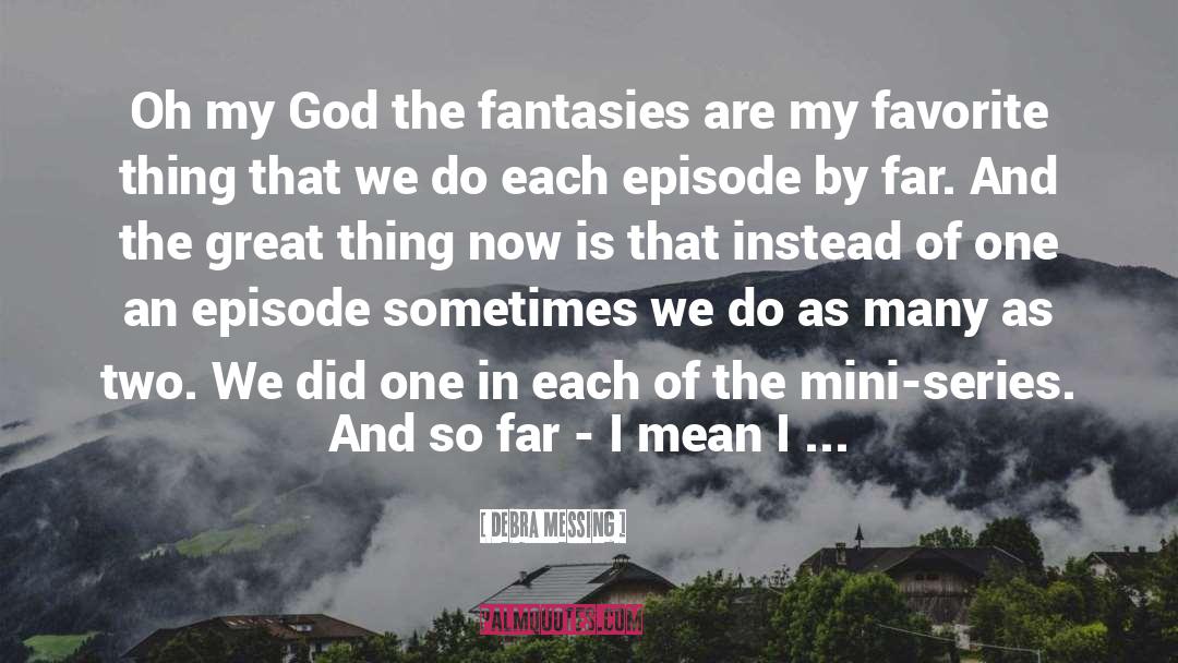 My Favorite Mistake quotes by Debra Messing
