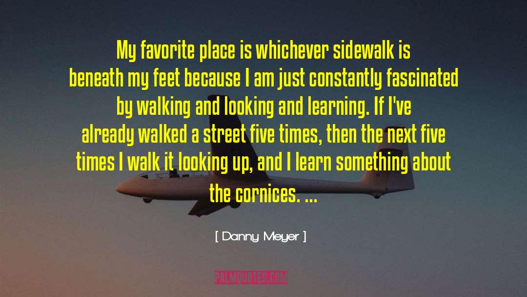 My Favorite Place quotes by Danny Meyer
