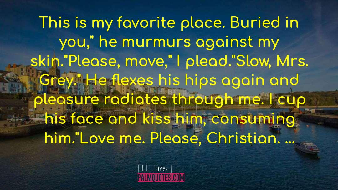 My Favorite Place quotes by E.L. James