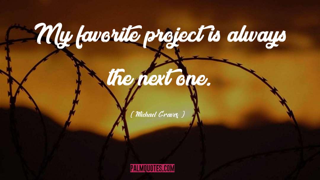 My Favorite quotes by Michael Graves