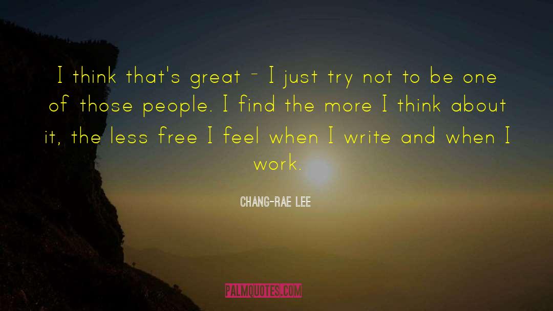 My Feels quotes by Chang-rae Lee