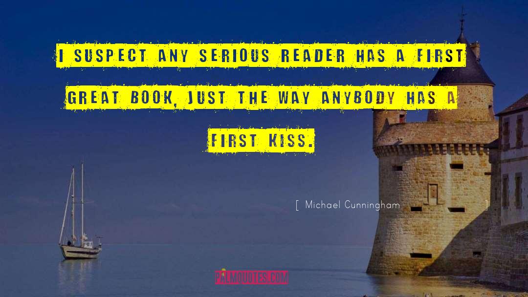 My First Kiss quotes by Michael Cunningham