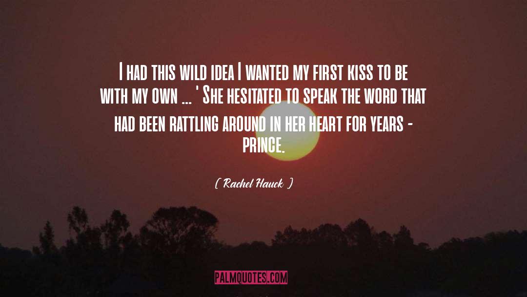 My First Kiss quotes by Rachel Hauck