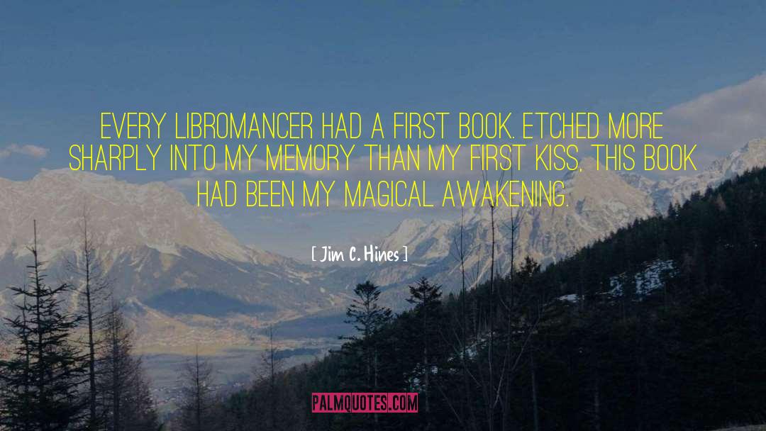 My First Kiss quotes by Jim C. Hines