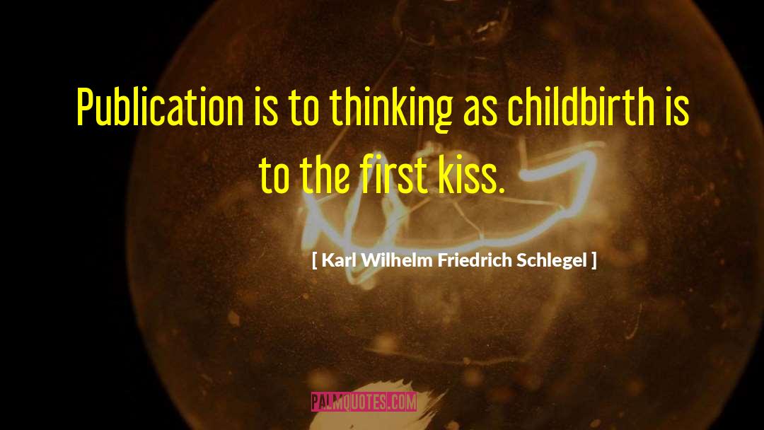 My First Kiss quotes by Karl Wilhelm Friedrich Schlegel