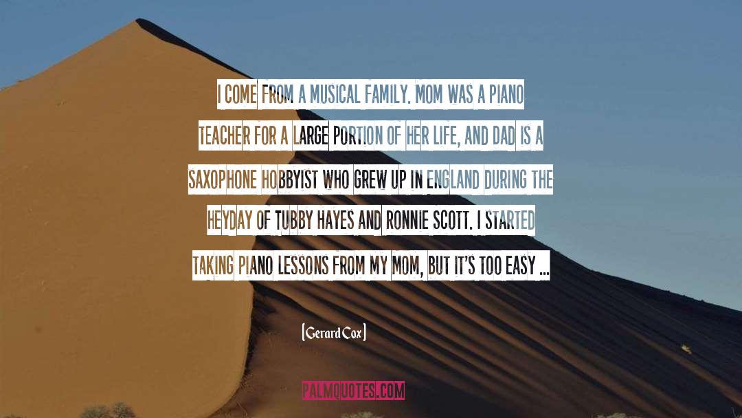 My First Teacher Is My Mom Dad quotes by Gerard Cox