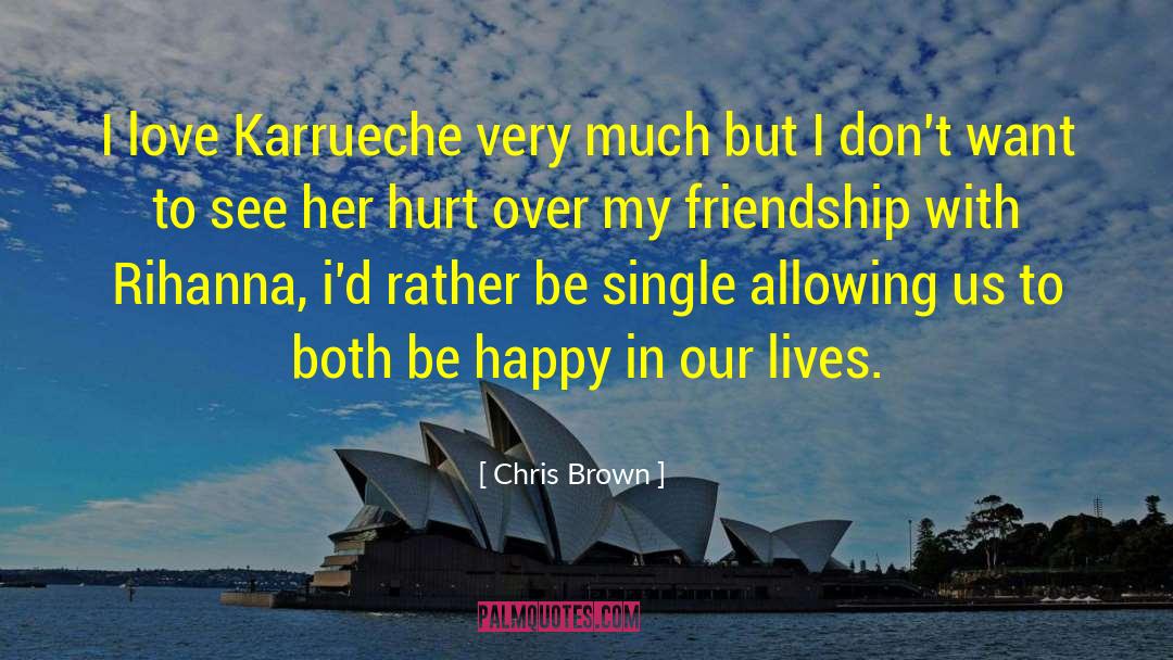 My Friendship quotes by Chris Brown