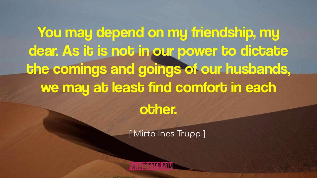 My Friendship quotes by Mirta Ines Trupp