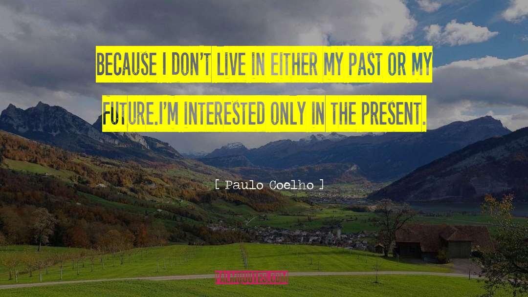 My Future quotes by Paulo Coelho