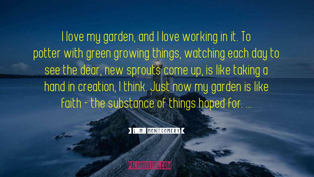 My Garden quotes by L.M. Montgomery