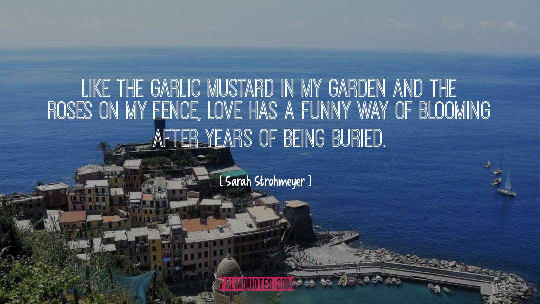 My Garden quotes by Sarah Strohmeyer
