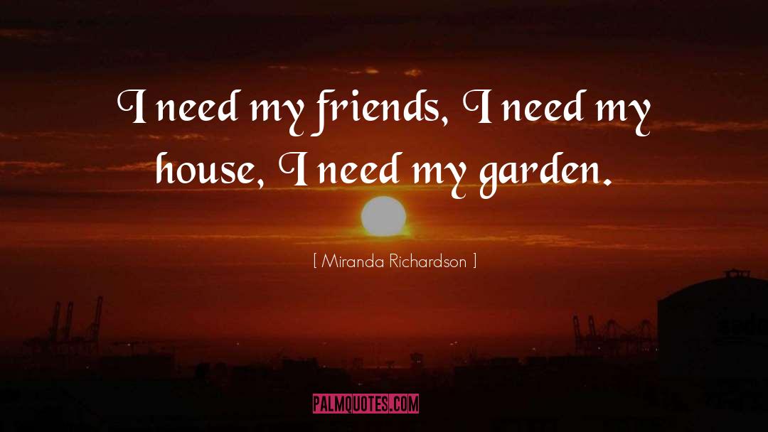 My Garden quotes by Miranda Richardson