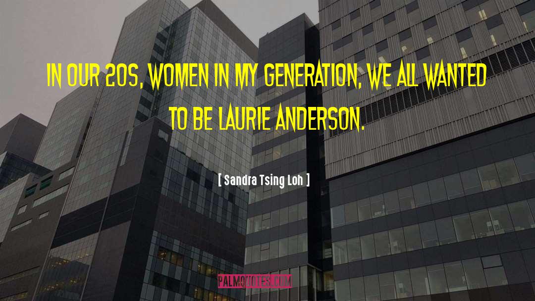 My Generation quotes by Sandra Tsing Loh