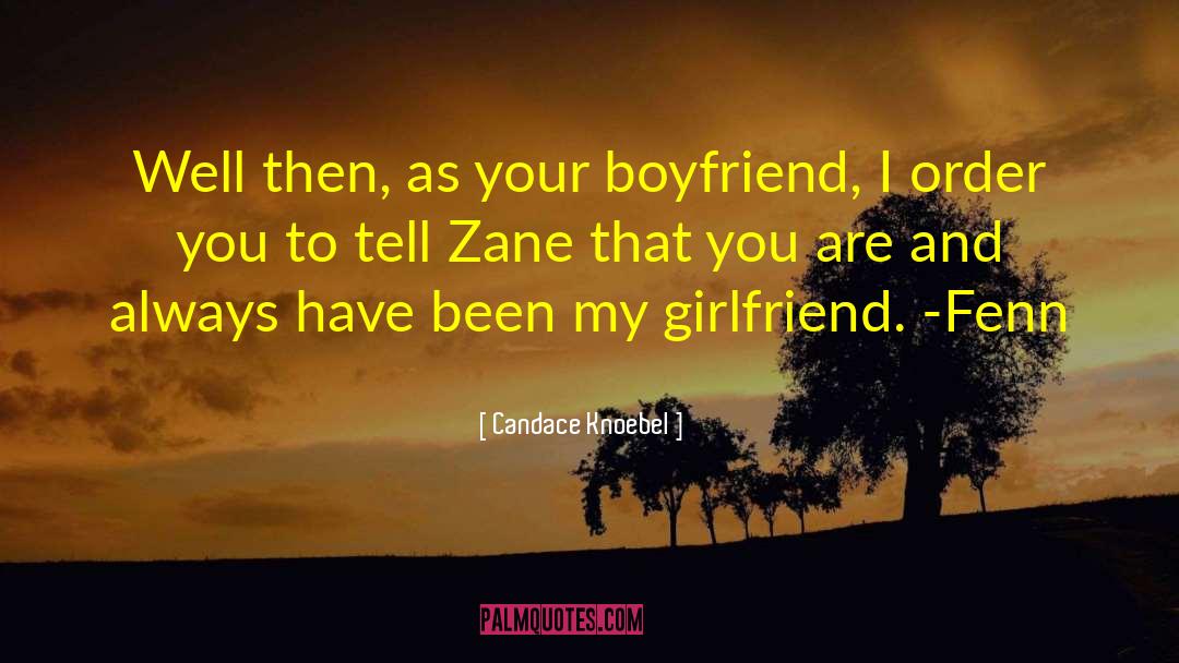 My Girlfriend quotes by Candace Knoebel