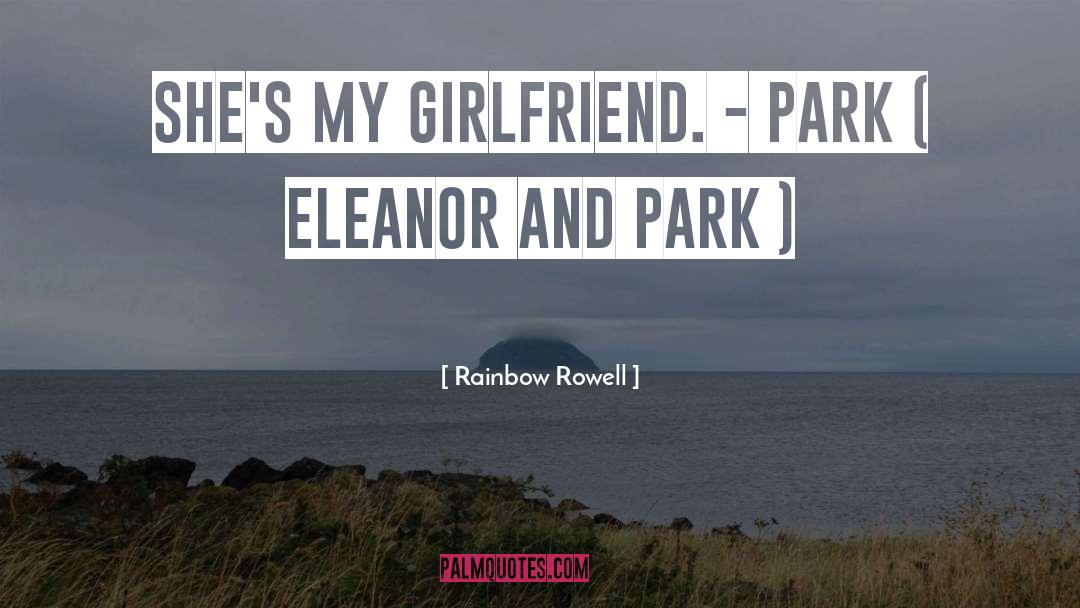 My Girlfriend quotes by Rainbow Rowell