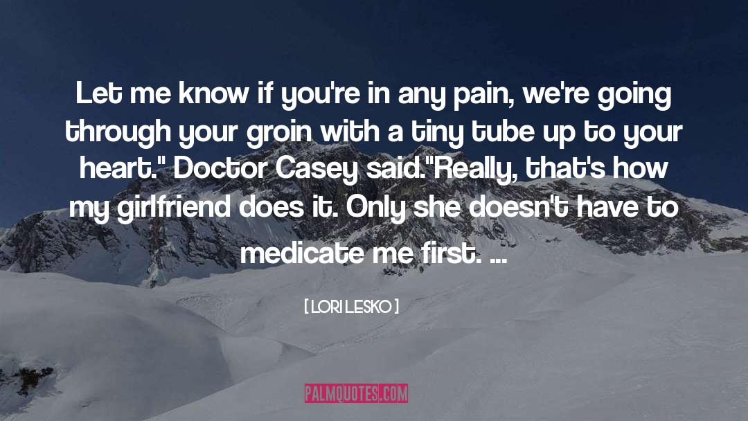 My Girlfriend quotes by Lori Lesko