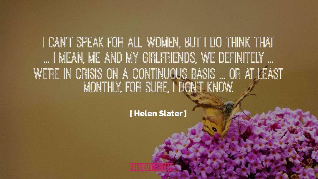 My Girlfriend quotes by Helen Slater