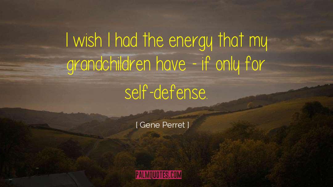 My Grandchildren quotes by Gene Perret