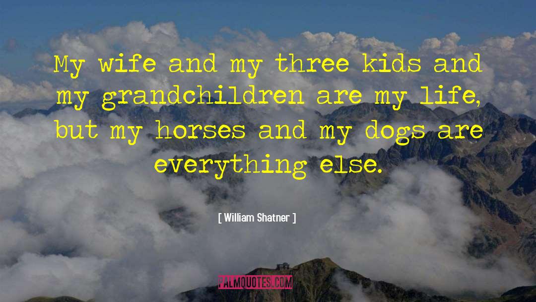 My Grandchildren quotes by William Shatner