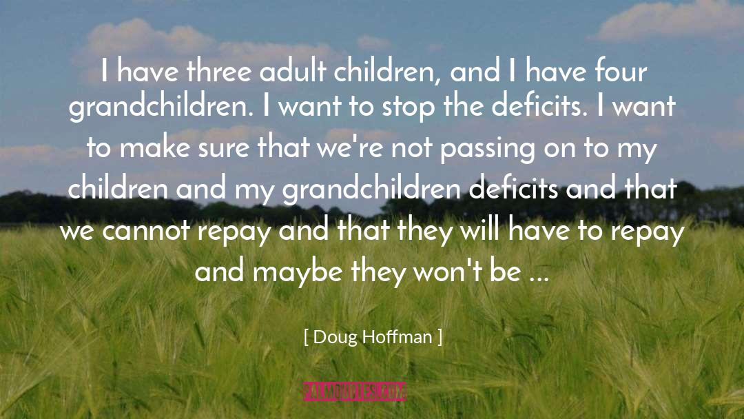 My Grandchildren quotes by Doug Hoffman