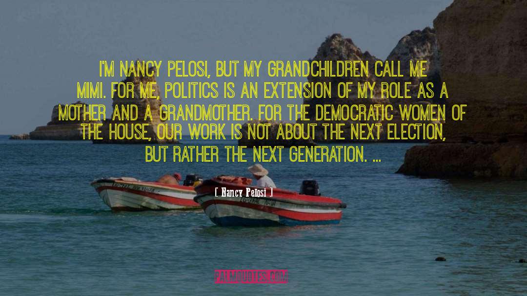 My Grandchildren quotes by Nancy Pelosi