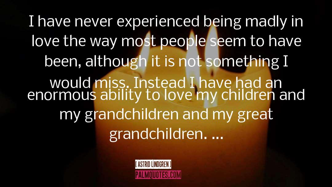 My Grandchildren quotes by Astrid Lindgren