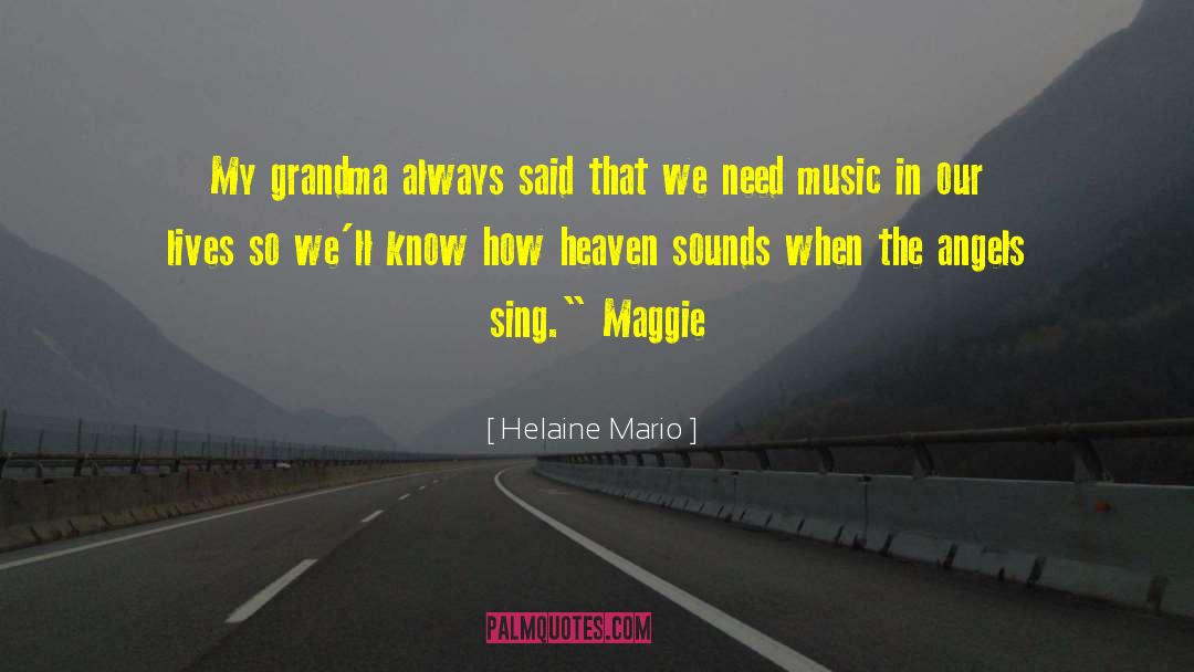 My Grandma quotes by Helaine Mario