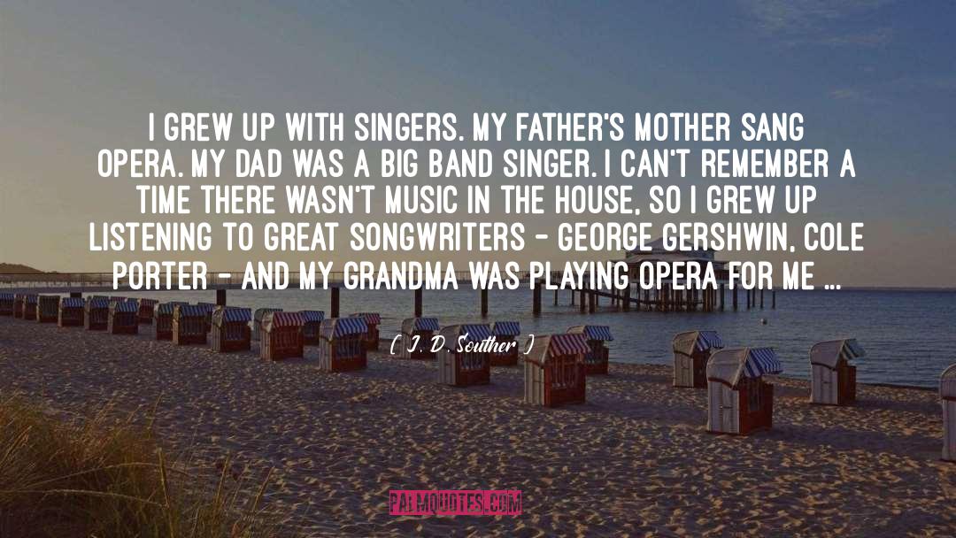 My Grandma quotes by J. D. Souther