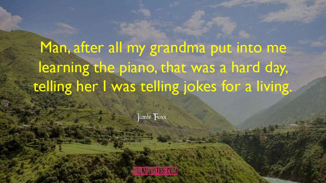 My Grandma quotes by Jamie Foxx