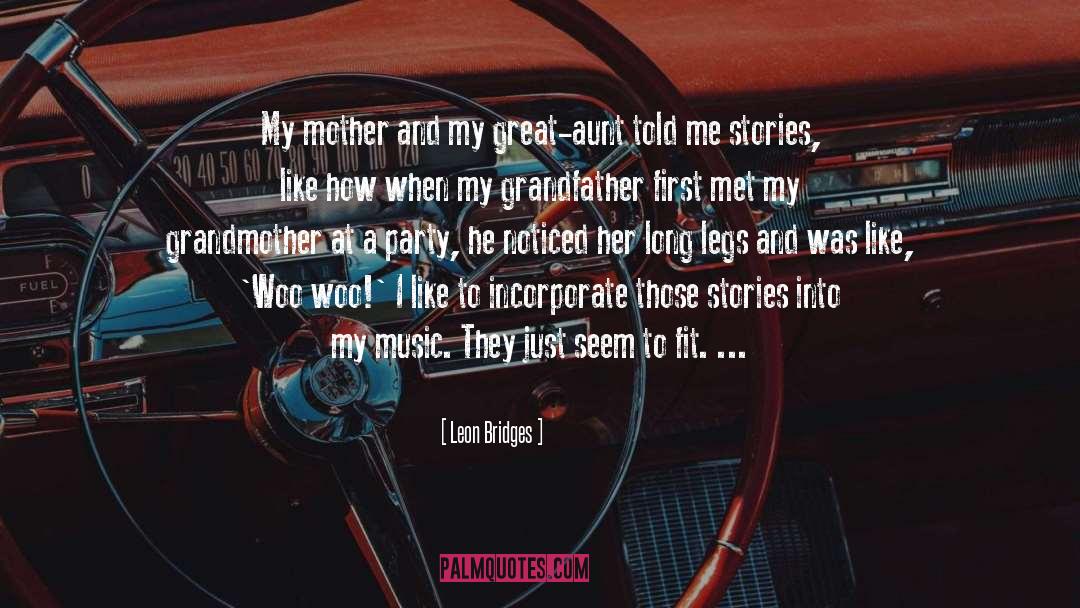 My Grandmother quotes by Leon Bridges