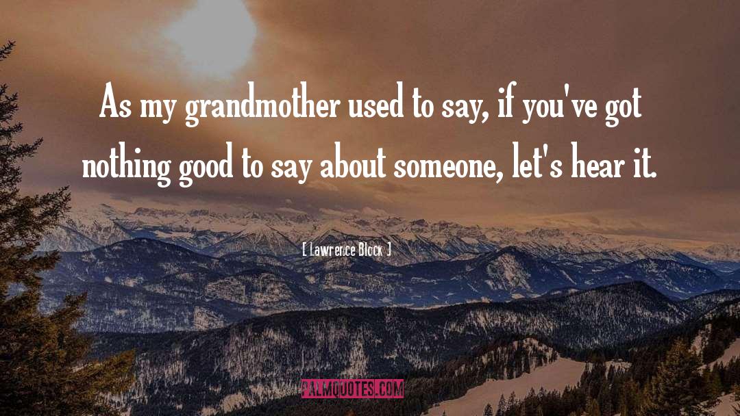 My Grandmother quotes by Lawrence Block