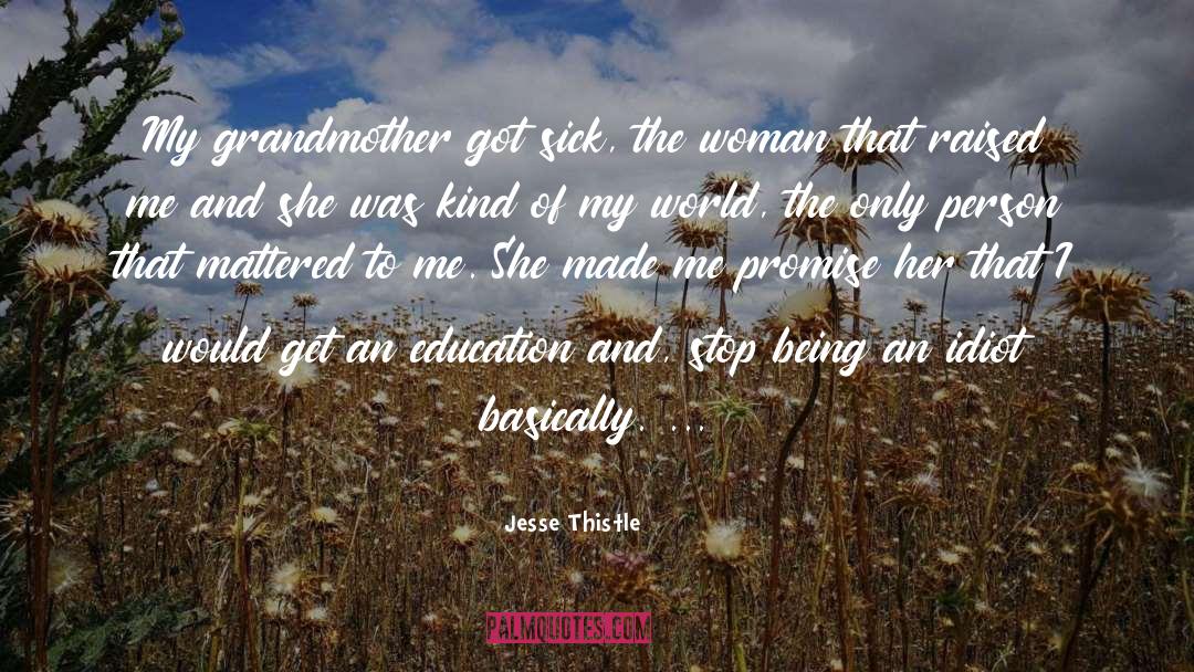 My Grandmother quotes by Jesse Thistle