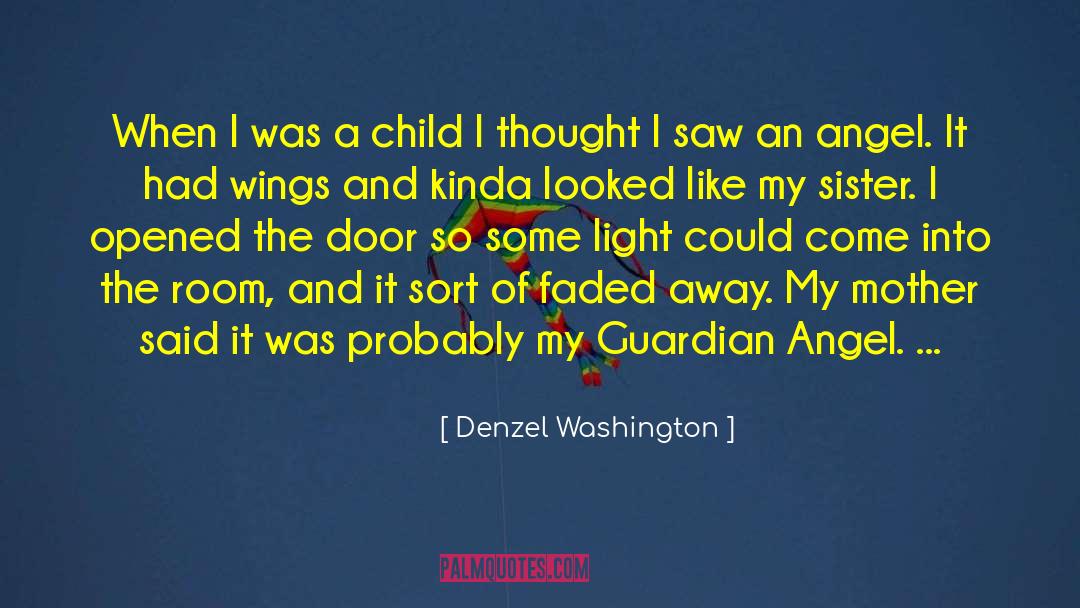 My Guardian Angel quotes by Denzel Washington