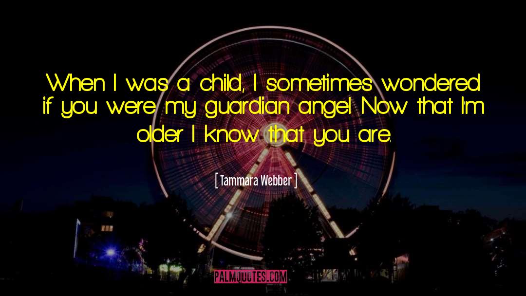 My Guardian Angel quotes by Tammara Webber
