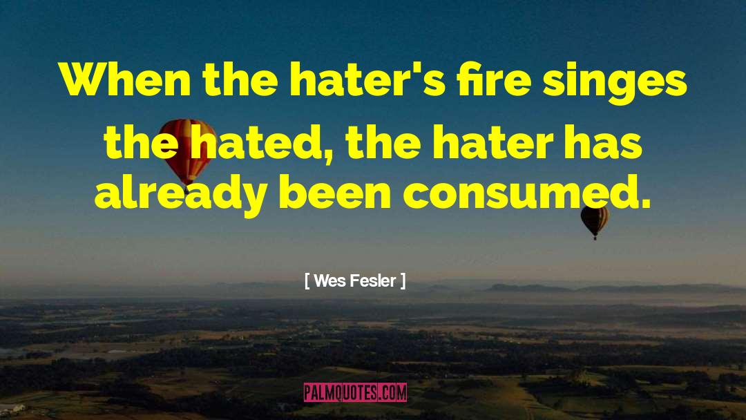 My Haters quotes by Wes Fesler