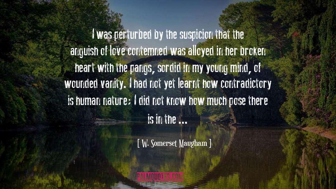 My Heart Aches quotes by W. Somerset Maugham