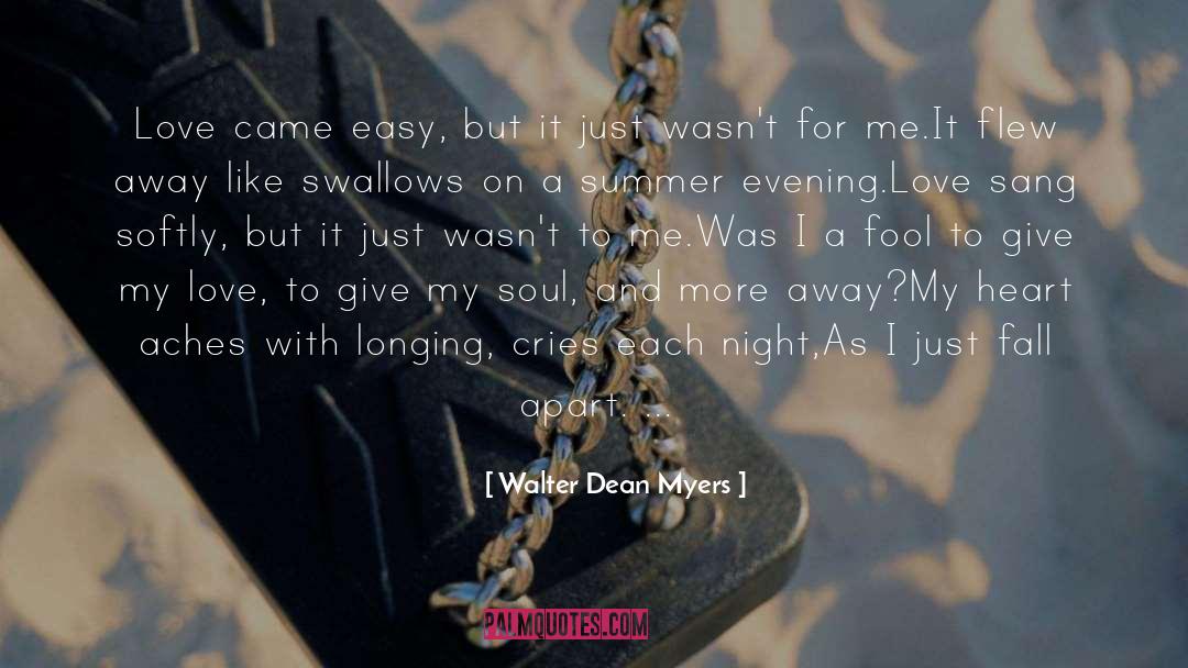 My Heart Aches quotes by Walter Dean Myers