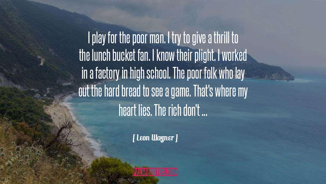 My Heart Aches quotes by Leon Wagner