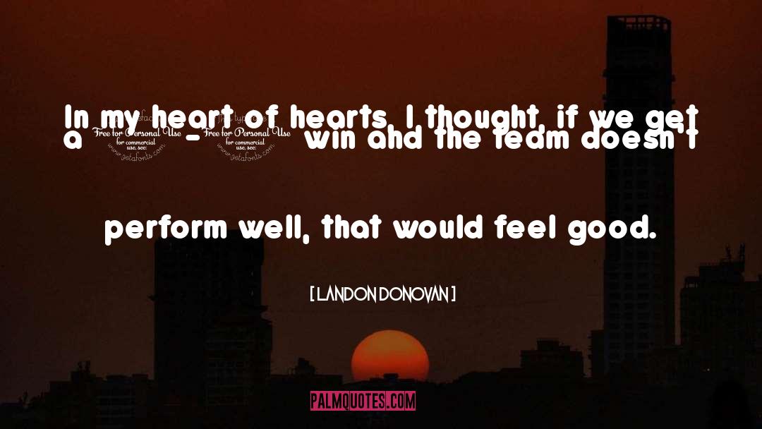 My Heart Hurt quotes by Landon Donovan