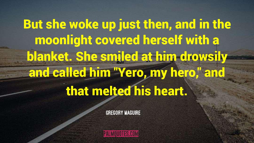 My Heart Melted Jack Baby quotes by Gregory Maguire