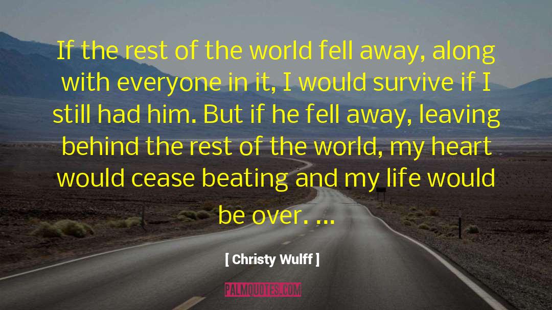 My Heart My Life quotes by Christy Wulff