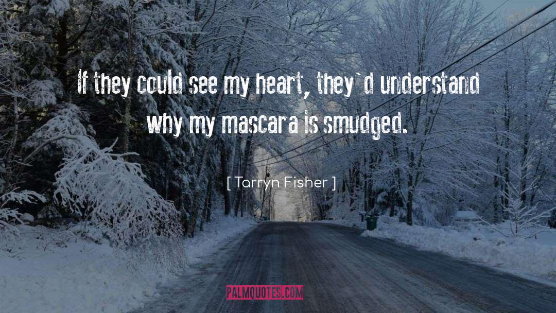 My Heart quotes by Tarryn Fisher